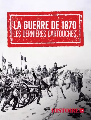 La guerre de 1870 - Les dernières cartouches