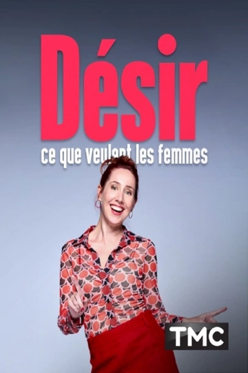 Désir : ce que veulent les femmes