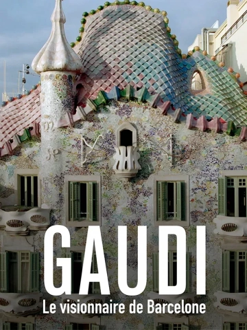 Gaudi, le génie visionnaire de Barcelone