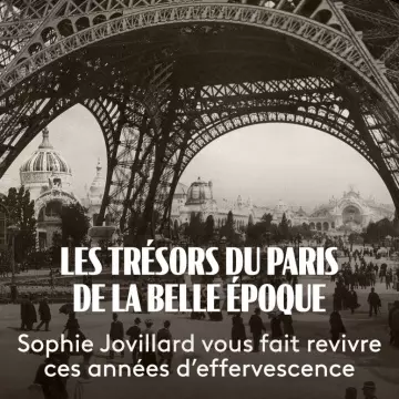 LES TRÉSORS DU PARIS DE LA BELLE EPOQUE