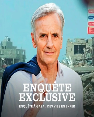 ENQUETE.EXCLUSIVE.S19E44.ENQUETE.A.GAZA.DES.VIES.EN.ENFER.