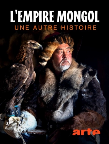 L'EMPIRE MONGOL, UNE AUTRE HISTOIRE.