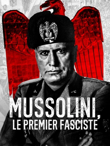 Mussolini, le premier fasciste - Épisode 1+2