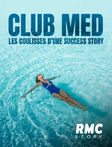 Club Med Les Coulisses D'une Success Story