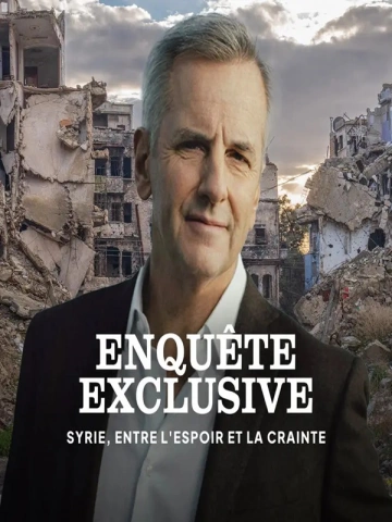 Enquete Exclusive : Syrie entre l'espoir et la crainte