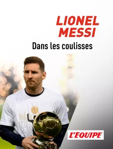 LIONEL MESSI, DANS LES COULISSES D'UNE ANNÉE EN OR