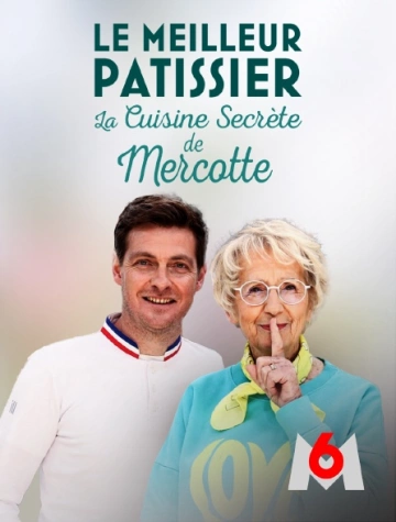 Le meilleur pâtissier, la cuisine secrète de Mercotte S12E02