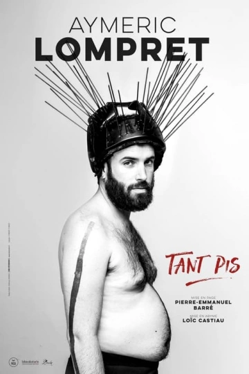 Aymeric Lompret : Tant Pis