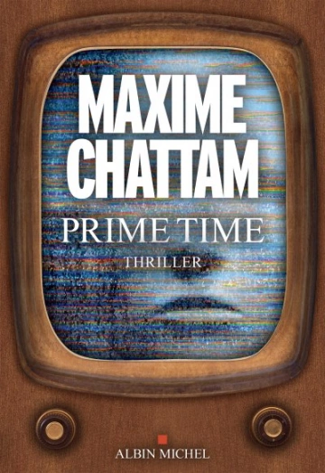 Prime Time  - Maxime Chattam  [Livres]