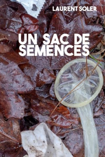 Un sac de semences - Laurent Soler  [Livres]