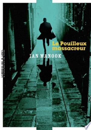 LE POUILLEUX MASSACREUR - IAN MANOOK  [Livres]