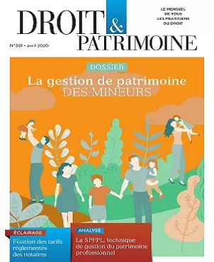 Droit et Patrimoine N°301 – Avril 2020  [Magazines]