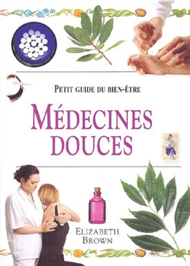 MEDECINES DOUCES - ELIZABETH BROWN  [Livres]