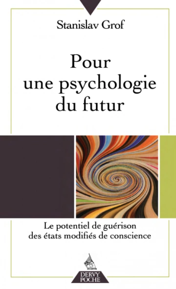 STANISLAV GROF - POUR UNE PSYCHOLOGIE DU FUTUR  [Livres]