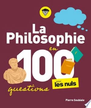 La Philosophie en 100 questions pour les Nuls  [Livres]