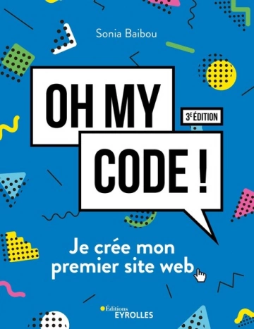 Oh my code !: Je crée mon premier site web !  [Livres]