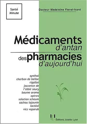 Médicaments d'antan  des pharmacies d'aujourd'hui  [Livres]