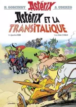 ASTÉRIX T37 - ASTÉRIX ET LA TRANSITALIQUE  [BD]