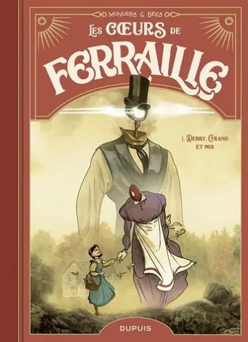 Les coeurs de ferraille Tome 1 - Debry, Cyrano et moi  [BD]