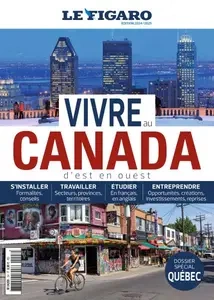 Le Figaro Hors-Série - Vivre au Canada 2024-2025  [Magazines]