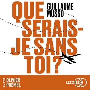 Que serais-je sans toi ? Guillaume Musso  [AudioBooks]