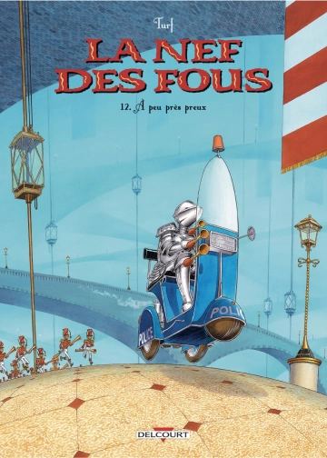 La Nef des Fous - Tome 12 - A Peu Près Preux  [BD]