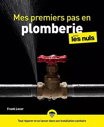 Mes premiers pas en plomberie pour les Nuls  [Livres]