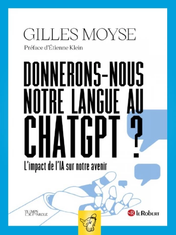 Donnerons-nous notre langue au ChatGPT  [Livres]