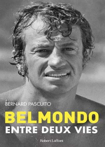 Belmondo, Entre deux vies  Bernard Pascuito  [Livres]