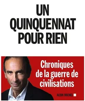 Un quinquennat pour rien – Eric Zemmour  [Livres]