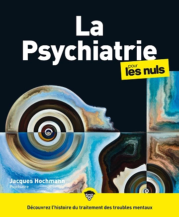 La Psychiatrie pour les Nuls, 2e éd - Ja [Livres]