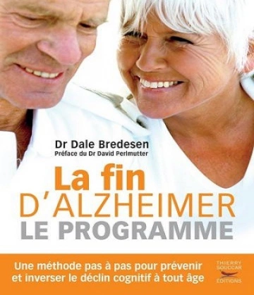 La fin d’Alzheimer-le programme – Dale Bredesen  [Livres]