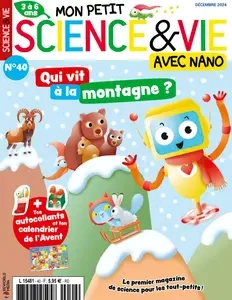 Mon Petit Science & Vie avec Nano N.40 - Décembre 2024  [Magazines]