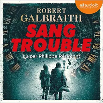 Sang trouble - Les Enquêtes de Cormoran Strike 5    Robert Galbraith (J.K.Rowling)  [AudioBooks]