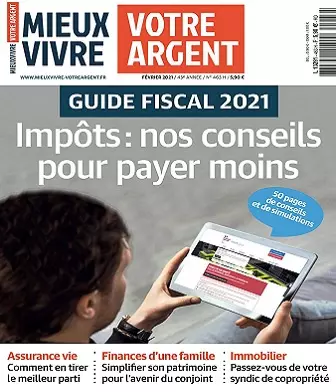 Mieux Vivre Votre Argent N°463 – Février 2021  [Magazines]