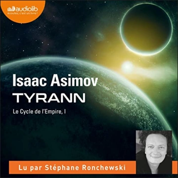 ISAAC ASIMOV - TYRANN - LE CYCLE DE L'EMPIRE 1  [AudioBooks]