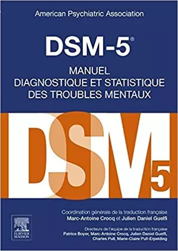 DSM-5 - MANUEL DIAGNOSTIQUE ET STATISTIQUE DES TROUBLES MENTAUX  [Livres]