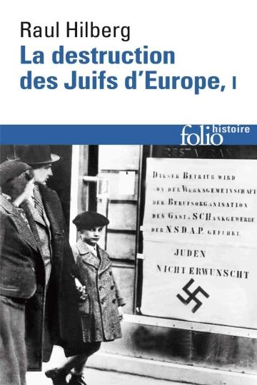 La destruction des Juifs d'Europe (Tome 1) - Hilberg,Raul  [Livres]