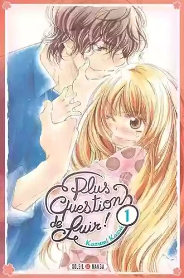 Plus question de fuir (01-10) [Mangas]