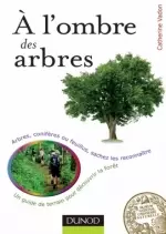 À l'ombre des arbres  [Livres]