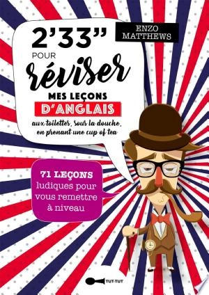 2 minutes 33 pour réviser mes leçons d'anglais  [Livres]