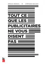 TOUT CE QUE LES PUBLICITAIRES NE VOUS DISENT PAS  [Livres]