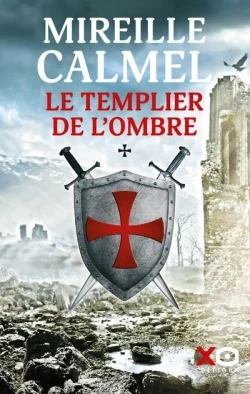 Mireille Calmel Le templier de l'ombre  [Livres]