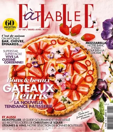 Elle à Table N°147 – Mars-Avril 2023  [Magazines]