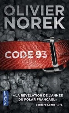 Olivier Norek Victor Coste Tomes 01 à 04 - Code 93 + Territoires + Surtensions + Dans les brumes de Capelans  [Livres]