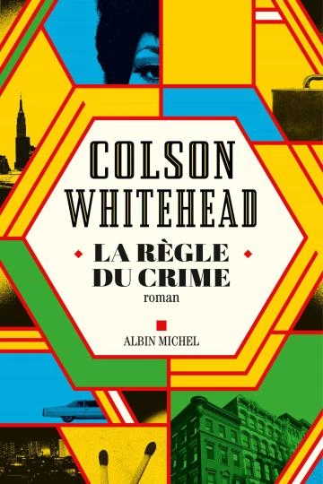 La Règle du crime - Colson Whitehead  [Livres]