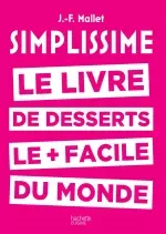 Simplissime desserts Le livre de desserts les + faciles du monde  [Livres]