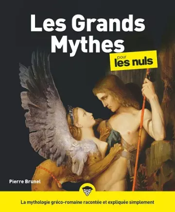 Les grands mythes pour les Nuls  Pierre Brunel  [Livres]