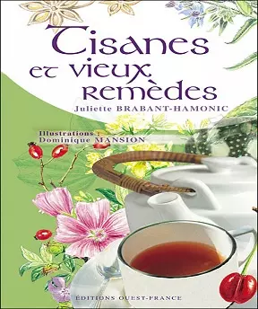 Tisanes et vieux remedes  [Livres]