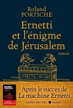 ROLAND PORTICHE - ERNETTI ET L'ÉNIGME DE JÉRUSALEM  [Livres]